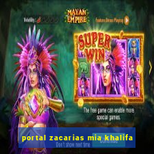 portal zacarias mia khalifa